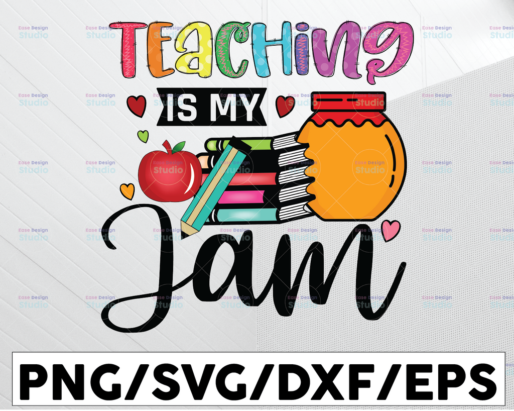 Teaching is My Jam PNG, Teacher, Be Kind, Teaching, School Print File for Sublimation Or Print