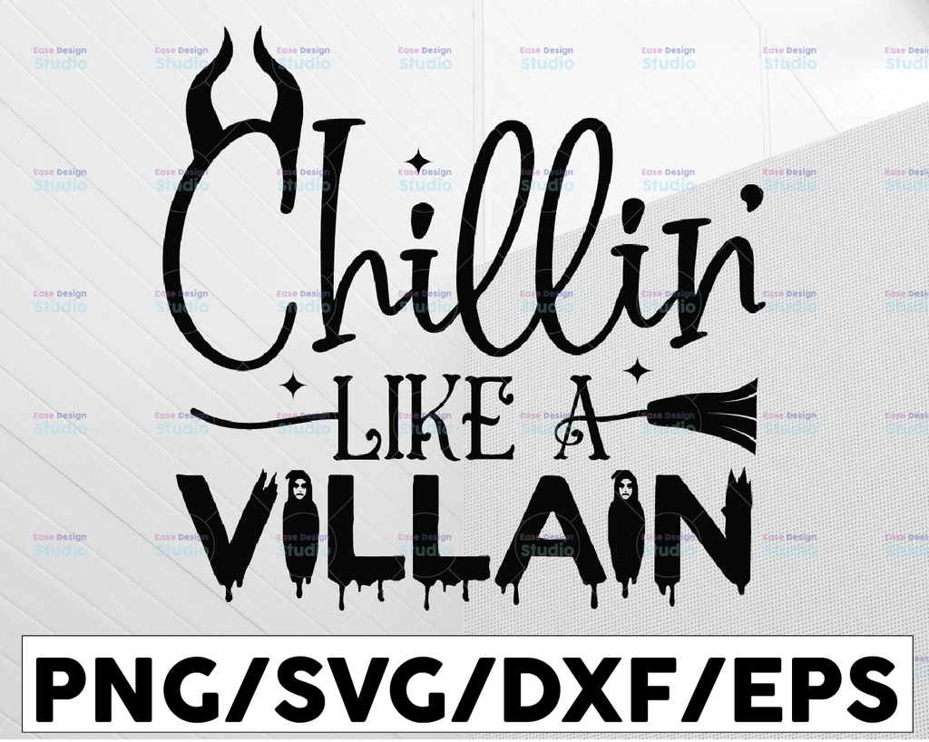 Chillin like a Villain Svg, Squad Goals Svg,villains svg, File DXF Silhouette Print Vinyl Cricut Cutting SVG T shirt Design Iron on,evil queen