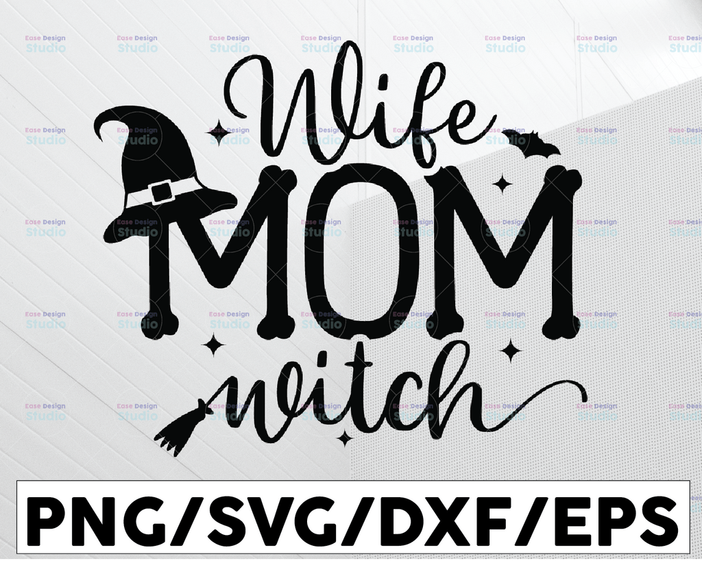 Wife Mom Witch SVG Files For Cricut, Sarcastic svg, Basic Witch svg, Halloween Svg, Hocus Pocus Halloween Vinyl Cutting Files