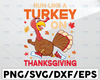 Run Like A Turkey On Thanksgiving svg, Turkey run svg, Turkey day svg, Funny Thanksgiving Kids, Turkey Day Cut Files