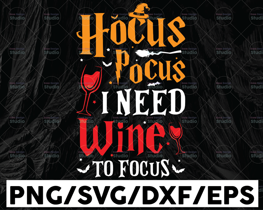 Hocus Pocus I Need Wine To Focus svg, Hocus pocus svg, Funny svg, Halloween svg, Wine svg, Witch svg, Witch hat svg, Broom stick svg,