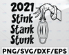 2021 Stink Stank Stunk Grinch Christmas svg, Grinch sublimation, Grinch Hand svg, cut vector Christmas svg Quarantined 2021 svg png eps dxf, Digital Print File