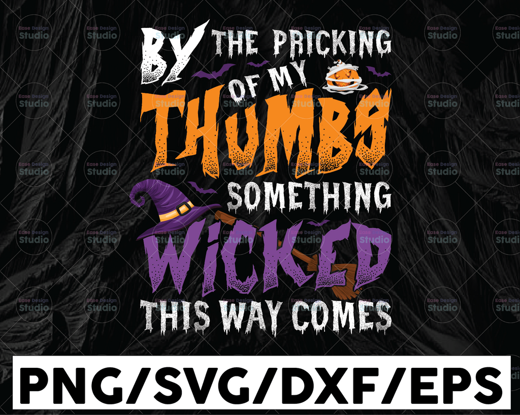 By The Pricking Of My Thumbs Png, Something Wicked This Way Comes png, Halloween png for sublimation, Spooky, Halloween Sublimation Instant Download