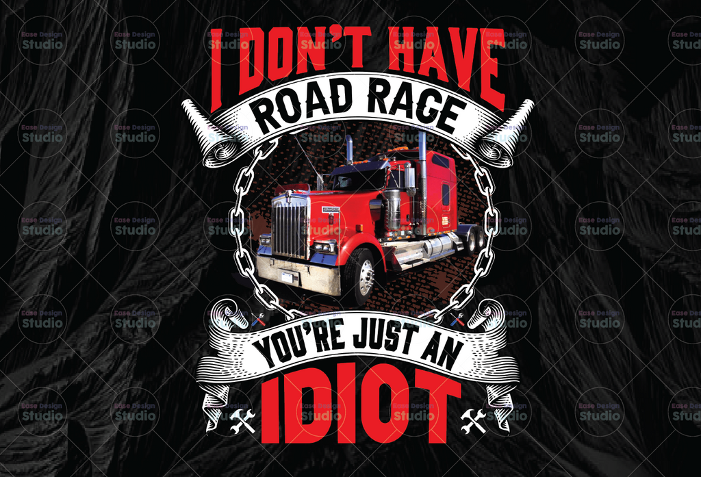 I Don't Have Road Race Png, You're Just An Idiot png, Truck Lover Png  Truck png - PNG Printable - Digital Print Design