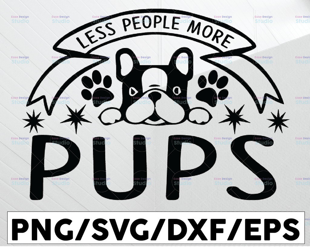 Dog svg, Less People More Pups SVG, Dog Lover SVG, Fur Mom svg, dog mom svg, dog lover svg, pet mom svg