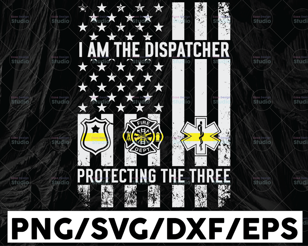 American Flag I Am The Dispatcher Protecting The Three Svg Design, Dispatcher Svg Design Cricut Printable Cutting File digital Design
