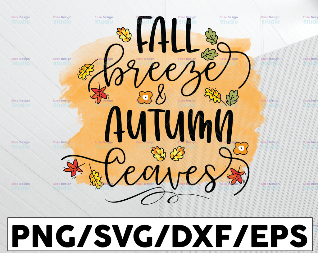 Fall Breeze And Autumn Leaves Sign PNG , Printable Clipart Sublimation , Fall Quote, Thanksgiving Quote, Autumn Quote Bundle
