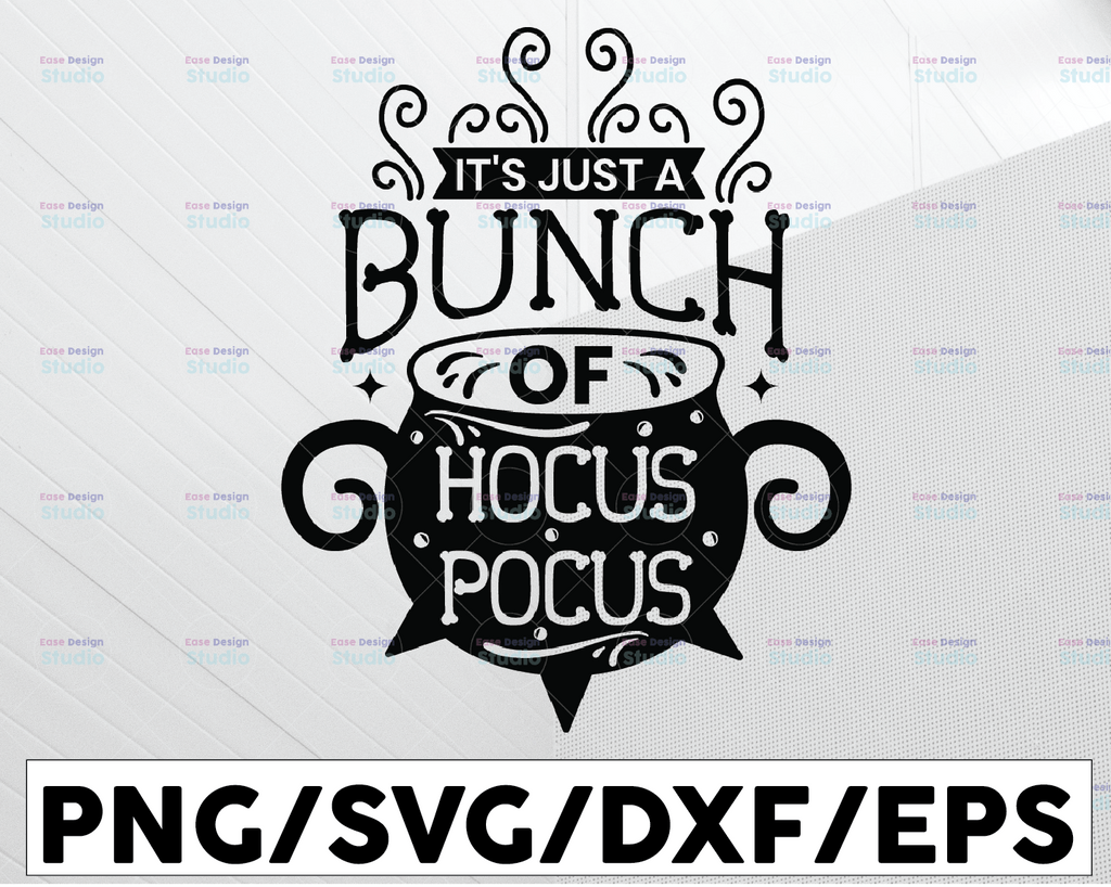 It's All A Bunch Of Hocus Pocus, Funny Halloween Svg, Hocus Pocus Svg,Cutting File, Witch's Witches Cauldron