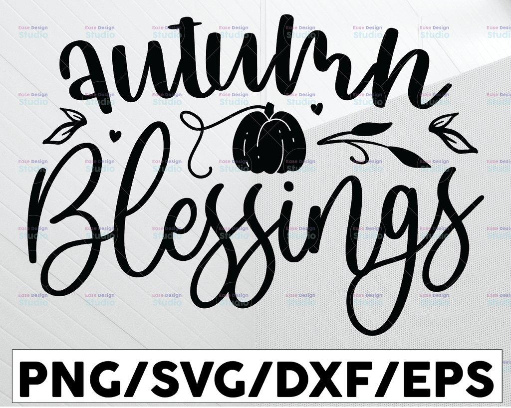 Autumn Blessings Svg ,Autumn Svg, Fall Svg, Fall Quote, Autumn Quote, Autumn Cut Files Autumn Svg Designs Cricut Cut Files