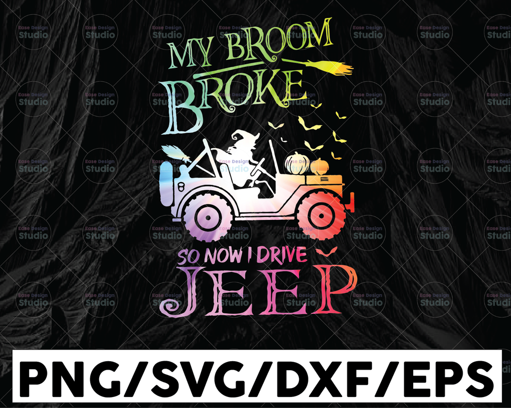 Awesome My Broom Broke So Now I Drive A Jeep Funny Witch Halloween png, Funny Halloween print, Best Friend Gift ,png, Digital Download