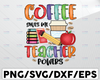 Coffee Gives Me Teacher Powers PNG, Teaching, Back to School, Gift for Teachers, Teacher Shirt Design png, Sublimation File