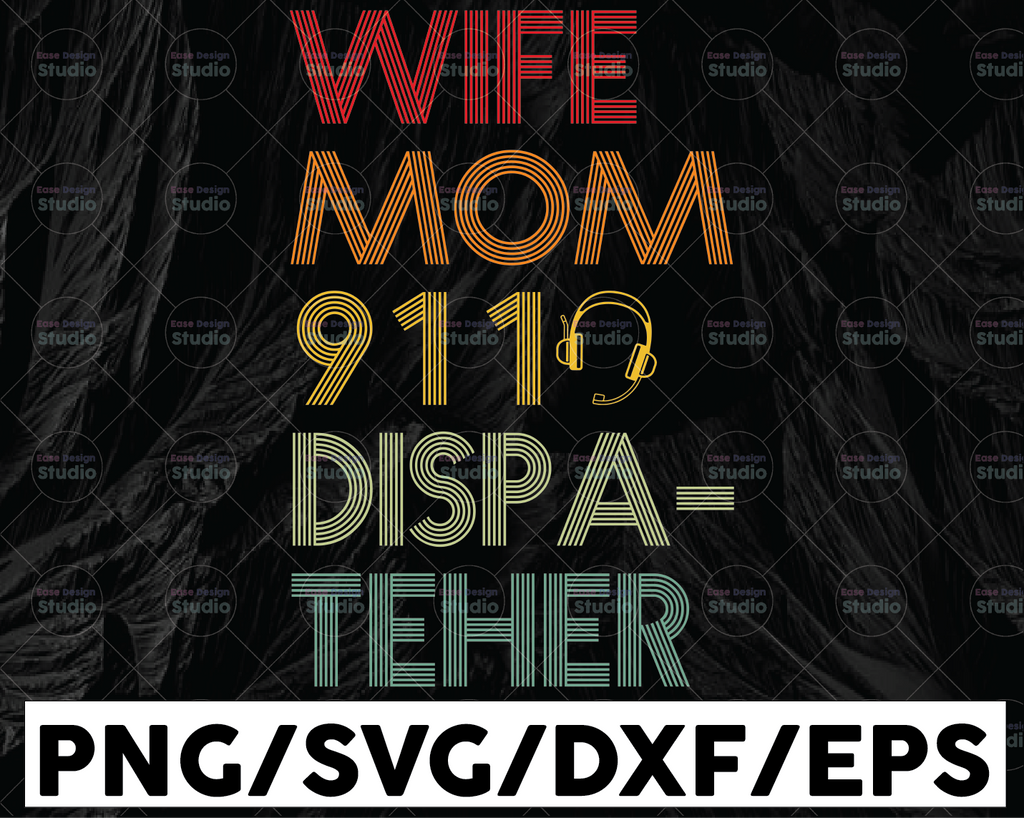 911 Dispatcher Wife Mom Dispatchers Officers EMS Police Svg Design