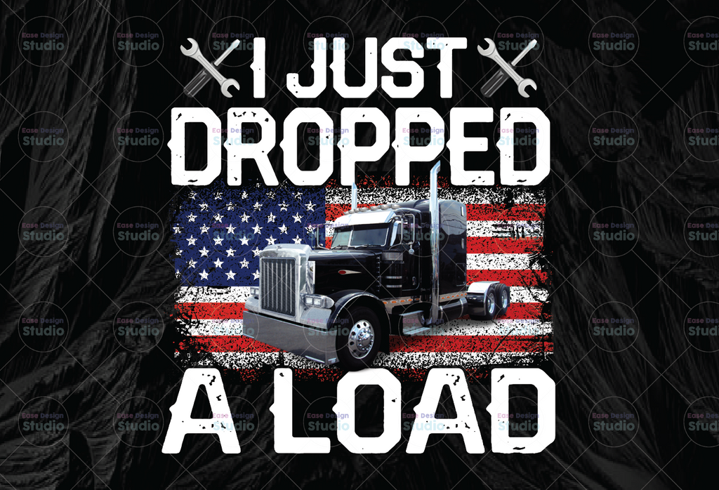I Just Dropped A Load PNG, Distressed American Flag Png, Truck Lover Png  Truck png - PNG Printable - Digital Print Design