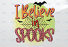 I Believe in Spooks PNG, Pumpkin and spider web png, Halloween shirt design,cut files for cricut, Spooky Season png