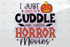 Cuddle and watch horror movies PNG file for sublimation printing, Sublimation design download, T-shirt design , Halloween PNG