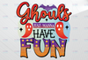 Ghouls just wanna have fun Png, halloween Png, halloween dxf, halloween printable iron on transfer