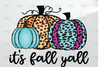 It's Fall Y'all Sublimation Design ,Fall PNG Print ,Transparent Background, Sublimation PNG