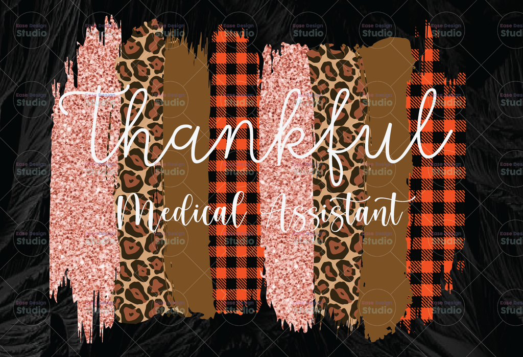 Thankful Medical Assistant PNG, Fall Sublimation, Autumn Png, Thanksgiving Png, Brush Strokes Png, Leopard Print, Png File for Sublimation