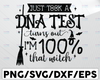 Just Took A DNA Test SVG, Halloween Vector, Mom Halloween, Dxf Eps Png, Silhouette, Cricut, Cameo, Digital, Sarcastic Svg