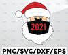 Santa Wearing Mask svg, santa claus mask svg, funny santa claus 2021 svg, christmas svg, Quarantine Christmas 2021 svg for Cricut Silhouette