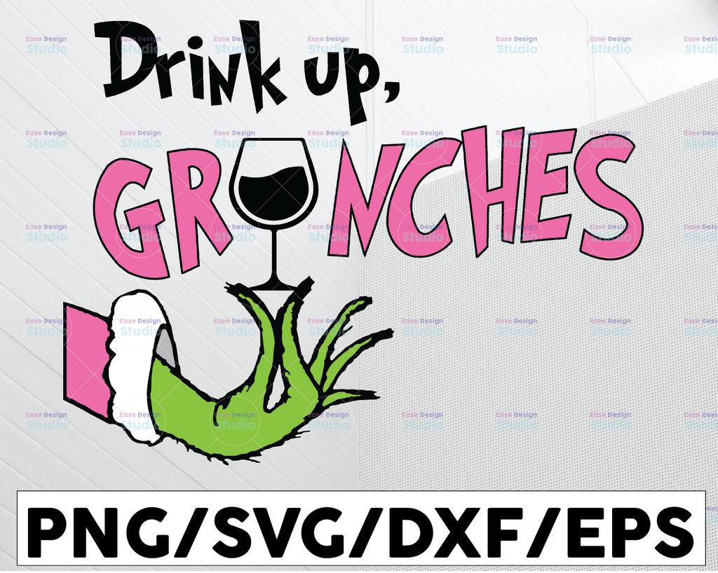 Drink Up Grinches, Christmas SVG PNG DXF jpg dxf  Digital Download