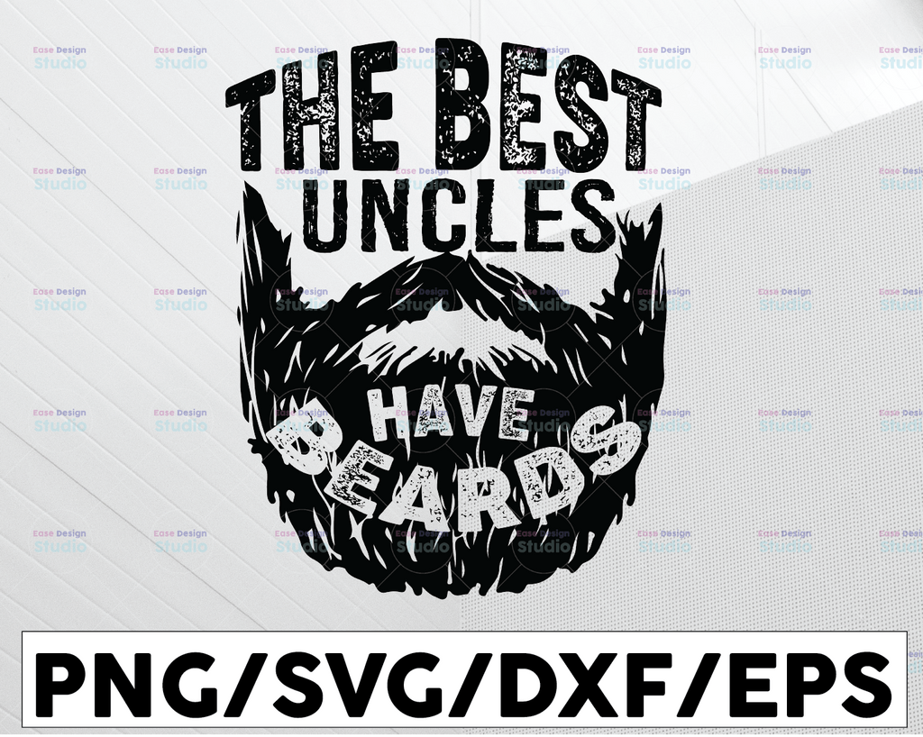 The Best Uncles Have Beards Svg, Bearded Uncle Onesie Svg, Cut File for Cricut Silhouette Cameo