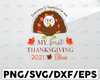 Personalized Name My First Thanks Giving 2021 Svg, Thanksgiving svg, Turkey Day Svg, baby's first thanksgiving, fall svg,