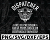 Dispatcher SVG, We Do Precision Guess Work Svg, 911 Dispatcher, dispatch svg Silhouette, Cricut svg, Silhouette svg