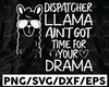 911 Dispatcher Llama SVG, Llama Ain't Got Time For Your Drama SVG, Dispatcher Svg Design Cricut Printable Cutting File