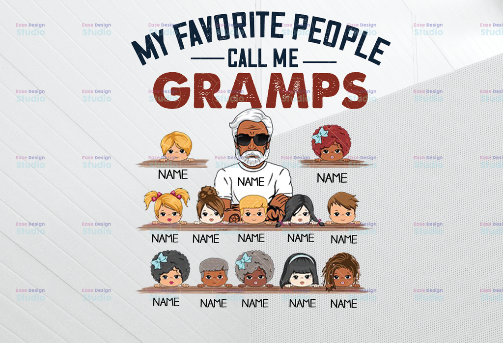 Personalized Name My Favorite People Call Me Gramps PNG, Digital Download, Fathers Day clipart