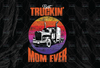 Best Truckin Mom Ever Vintage PNG, Trucker Mom, Trucker Gift, Mother's Day, Truck Driver, Gift for Mom, Trucker Men, Digital File