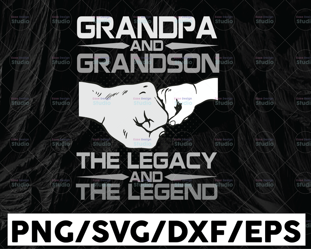 Grandpa And Grandsons SVG, The Legend And The Legacy Svg, Grandparent Svg, Grandpa Gift, Fist Bump Svg, Cricut Design, Digital Cut Files