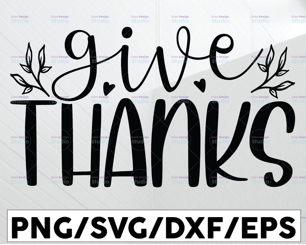 Give Thanks SVG, Thanksgiving SVG, Fall SVG, Door Sign, Digital Download, Cricut, Silhouette