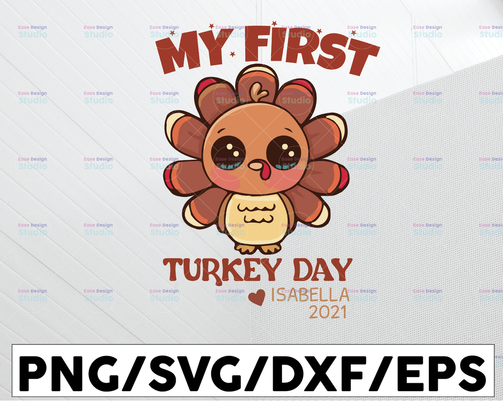 Personalized Name My First Turkey Day SVG, Thanksgiving SVG Saying, Turkey day svg, Instant Download Cut Files for Cricut, SVG Dxf