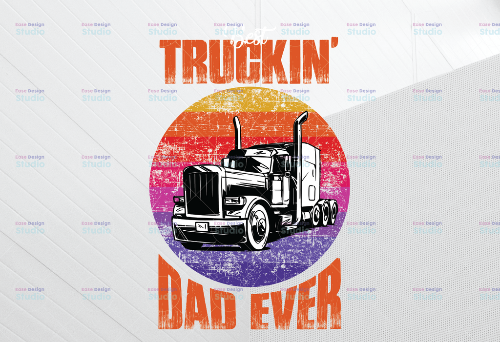 Truckin Dad Ever Vintage PNG, Trucker Dad, Trucker Gift, Fathers Day, Truck Driver, Gift for Dad or Husband, Trucker Men, Digital File