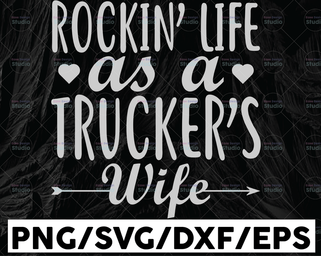 Rockin Life As A Trucker Wife SVG, Trucker Svg, Semi truck svg,Trucking Quote svg, File For Cricut, Silhouette