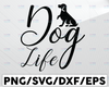 Dog Life Svg, Dog Owner Svg, Dog Vibes Svg, Funny Svg, Fur Dad, Pets, Dog Father Shirt Svg File for Cricut & Silhouette, Png