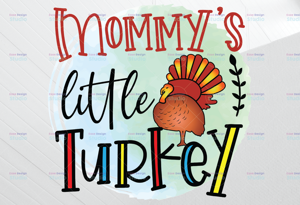 Mommy's Little Turkey PNG, Thankful Design Png, Baby Turkey Thanksgiving Digital download, Instant Download