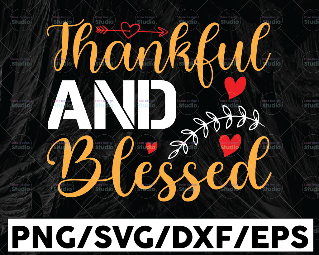 Thankful and Blessed SVG, Blessed Svg, Fall SVG, Thanksgiving Svg, Fall Sign svg, Home Decor, Autumn Svg, Cut File Cricut, Silhouette, PNG