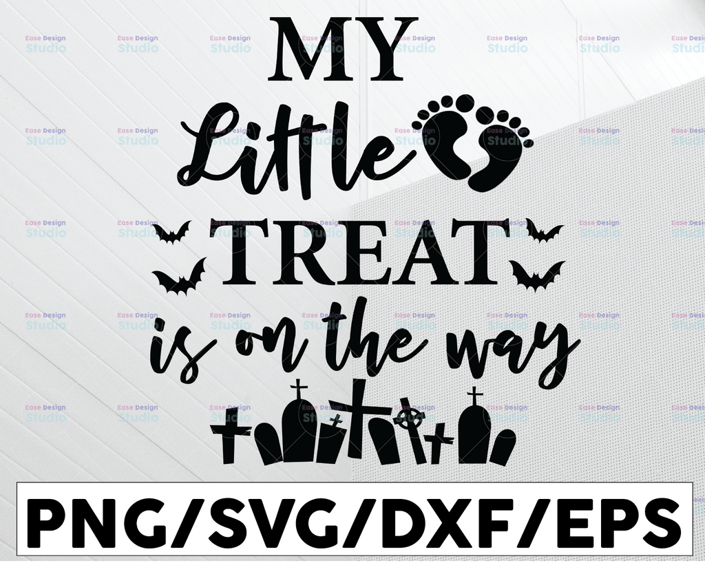 My Little Treat Is On The Way SVg, Funny Halloween Quotes Svg, Halloween Shirt Design Svg, Png, Jpg, Eps, Dxf, Digital Download