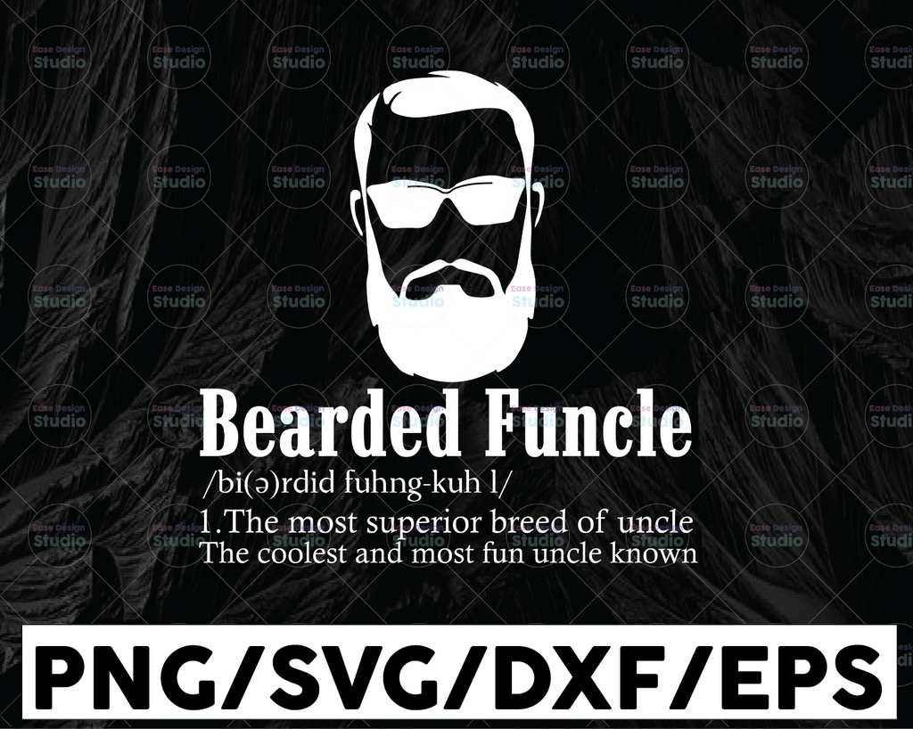Bearded Funcle Definition Svg, Bearded Funcle Svg, Funny Gift Idea for Bearded Uncle, Digital Download DTG Sublimation Cricut File SVG & PNG