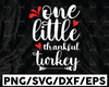 One thankful turkey svg, Thanksgiving Quote, Thanksgiving Svg, Thanksgiving Cut File, Thanksgiving and fall cut file