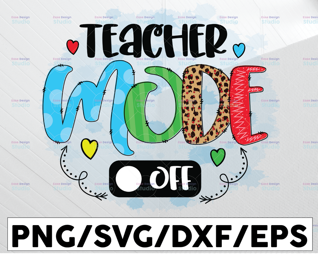 Teacher Mode Off Png,Funny Teaching, Cute Back to School ,Teacher Quotes, Summer, Digital Download,Tie Dye Design