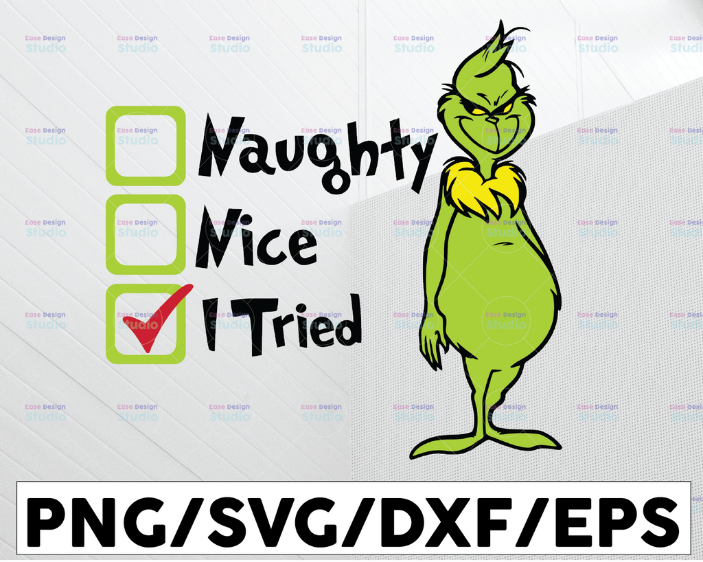 Naughty Nice I Tired, Grinch svg, Cute Grinch SVG, Grinch Christmas SVG, Christmas SVG, Grinch xmas svg