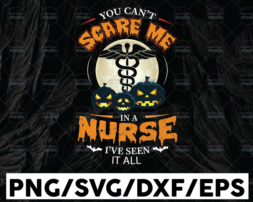 You Can't Scare Me I'm a Nurse PNG Design, Nurse Life design, Nurse PNG, Transfers png designs, Halloween Png