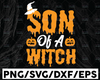 Son Of A Witch svg, Toddler Halloween Cut File, Spooky svg, Witch svg, Boy Halloween svg, Boys Halloween Shirt svg file