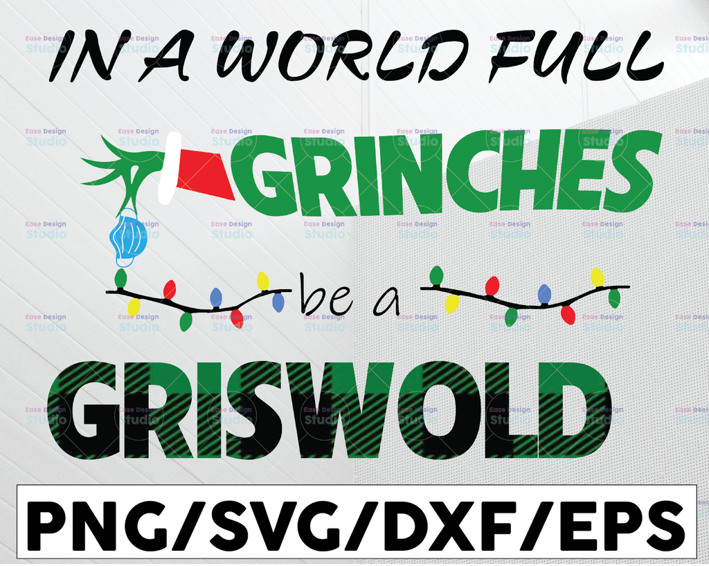 In A World Full Of Grinches Be A Griswold PNG, The Grinch, Sublimated Printing/INSTANT DOWNLOAD/Png Printable/Digital Print Design