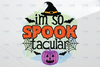 I'm So Spook Tacular PNG printable, Pumpkin clip art ,Halloween Clipart,Spooky Shirt Print ,Scary Decorations