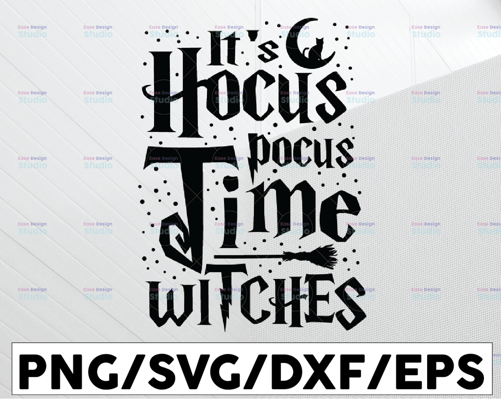 It's Hocus Pocus Time Witches Halloween Quote Svg, Halloween Svg, Spooky Svg, Horror Svg, Fall Svg, October Svg, Halloween Shirt Svg