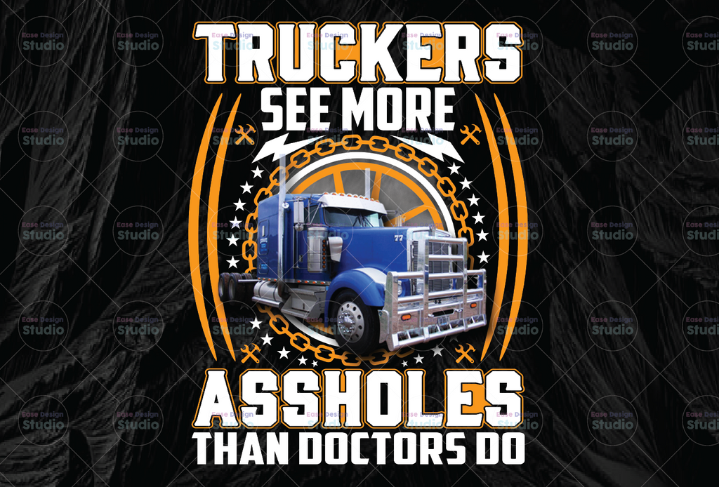 Trucker See More Assholes Than Doctors Do Png, Truck Lover Png  Truck png - PNG Printable - Digital Print Design